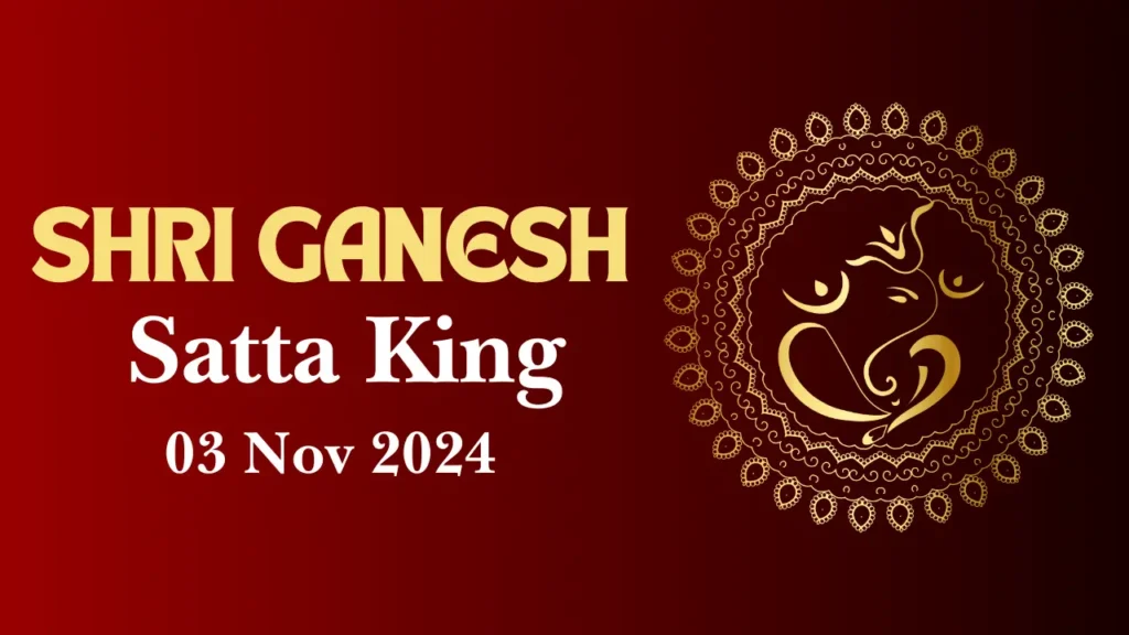 Shri Ganesh Satta King