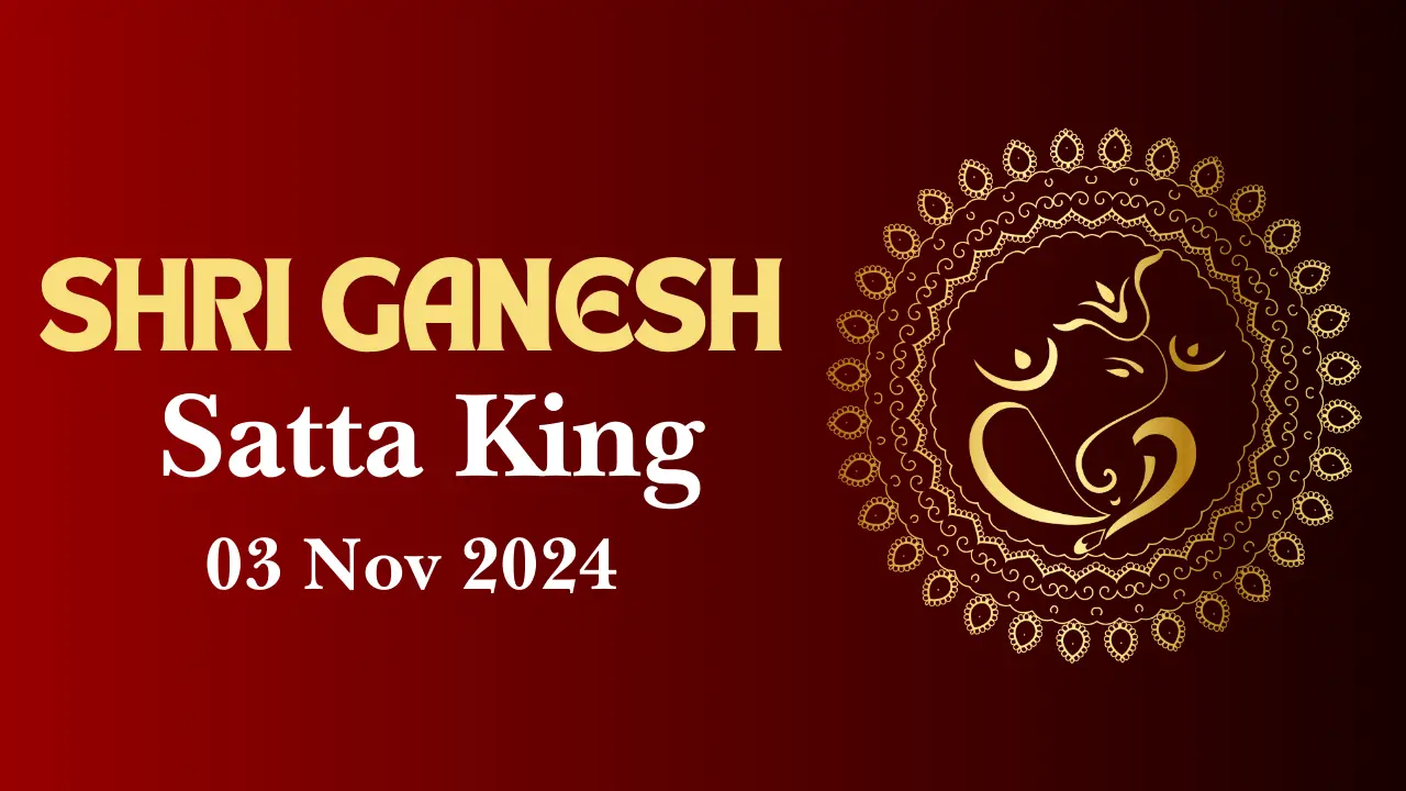 Shri Ganesh Satta King | Satta King Result, Delhi Satta King